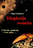 Eksplozija svemira: zvijezde, galaksije i crne jame