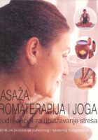 Masaža aromaterapija i joga - prirodni način ublažavanja stresa
