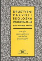 Društveni razvoj i ekološka modernizacija: prilozi sociologiji tranzicije