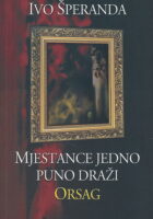 Mjestance jedno puno draži : Orsag