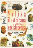Velika ilustrirana dječja enciklopedija za školu i dom