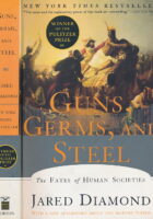 Guns, Germs, and Steel: The Fates of Human Societies