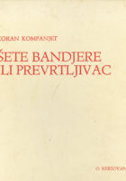Šete bandjere ili prevrtljivac (komedija u 2 čina)