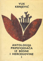 Antologija pripovjedača iz Bosne i Hercegovine, knjiga prva