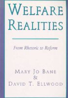 Welfare Realities: From Rethoric to Reform
