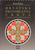 Hrvatska pravoslavna crkva u prošlosti i budućnosti