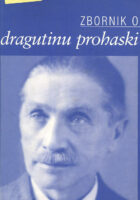 Zbornik o Dragutinu Prohaski