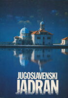Jugoslavenski Jadran - Prirodna i kulturna baština