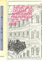 Hrvatska drama do narodnog preporoda I-II