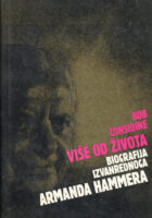 Više od života : biografija izvanrednoga dra Armanda Hammera