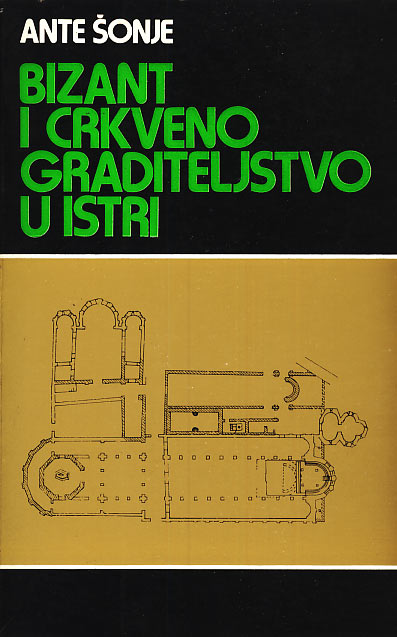 Bizant i crkveno graditeljstvo u Istri