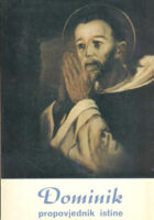 Dominik - Propovjednik istine