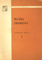 Muški zborovi - izabrana djela I