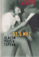 91,6 MHZ Glasom protiv topova