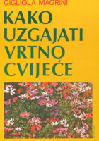 Kako uzgajati vrtno cvijeće
