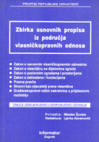 Zbirka osnovnih propisa iz područja vlasničkopravnih odnosa