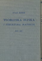 Teorijska fizika i struktura materije, sv. I-II