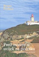 Pred morem si uvijek na početku