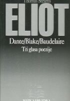 Dante, Blake, Baudelaire - tri glasa poezije