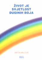 Život je svjetlost duginih boja