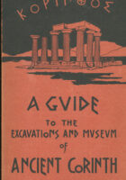 Ancient Corinth : A guide to the Excavations and museum