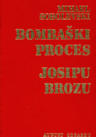 Bombaški proces Josipu Brozu