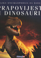 Prapovijest i dinosauri - Velika enciklopedija za djecu