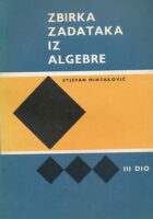 Zbirka zadataka iz algebre, III. dio