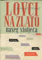 Lovci na zlato našeg stoljeća