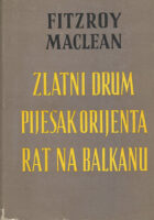 Zlatni drum; Pijesak Orijenta; Rat na Balkanu