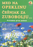 Med na opeklinu, češnjak za zubobolju