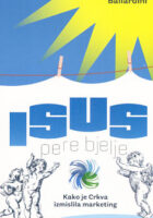 Isus pere bjelje: Kako je Crkva izmislila marketing