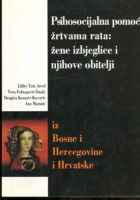Psihosocijalna pomoć žrtvama rata: žene izbjeglice i njihove obitelji