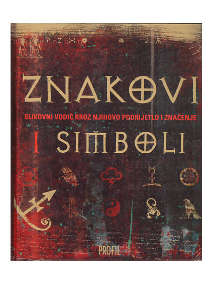 Znakovi i simboli: slikovni vodič kroz njihovo podrijetlo i značenje