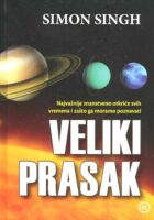 Veliki prasak: najvažnije znanstveno otkriće svih vremena i zašto ga moramo...