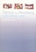 Tržnice u Hrvatskoj: jučer, danas, sutra