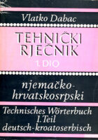 Tehnički rječnik njemačko-hrvatskosrpski 1-2