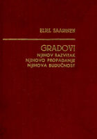 Gradovi: njihov razvitak, njihovo propadanje, njihova budućnost