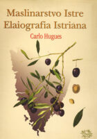 Maslinarstvo Istre - Elaiografia Istriana