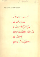Dokumenti o obrani i istrebljenju hrvatskih škola u Istri pod Italijom