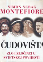 Čudovišta: zlo i zločinci u svjetskoj povijesti