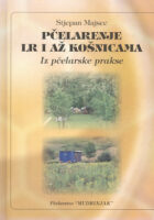 Pčelarenje LR i AŽ košnicama: iz pčelarske prakse