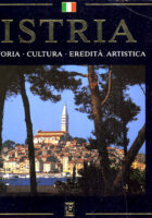 Istria: storia, cultura, eredita artistica