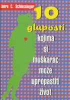 10 gluposti kojima si muškarac može upropastiti život