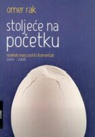 Stoljeće na početku: novinski eseji, osvrti i komentari 2004-2008