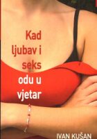 Kad ljubav i seks odu u vjetar