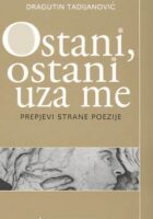Ostani, ostani uza me: prepjevi strane poezije