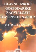 Glavni uzroci gospodarske zaostalosti slavenskih naroda