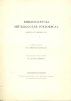 Bibliographia metrologiae historicae