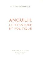 Anouilh, litterature et politique